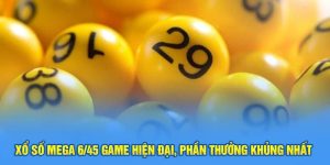xổ số mega 6/45 hot trên thị trường